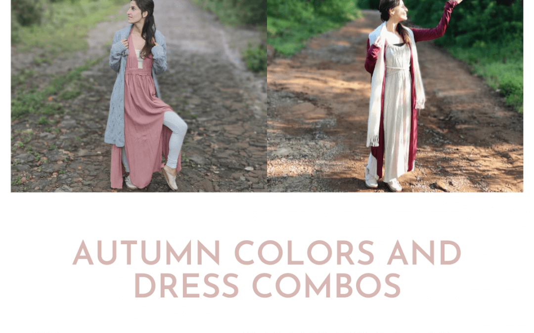 Autumn Colors and Dress Combos